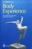 Ed. Elmar Brahler Body Experience. The Subjective Dimension of Psyche and Soma Contributions to Psychosomatic Medicine